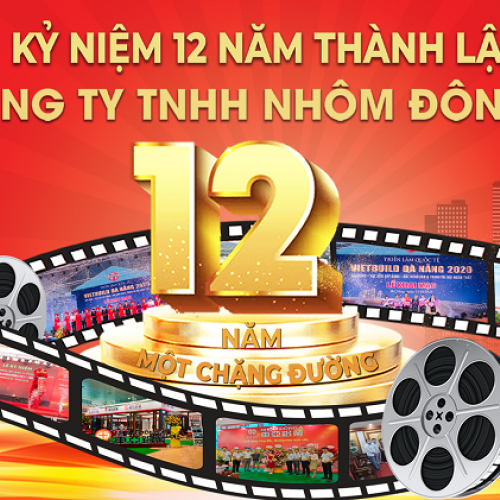 CHÚC MỪNG KỶ NIỆM 12 NĂM THÀNH LẬP CÔNG TY TNHH NHÔM ĐÔNG Á ( 12/12/2009 - 12/12/2021 )