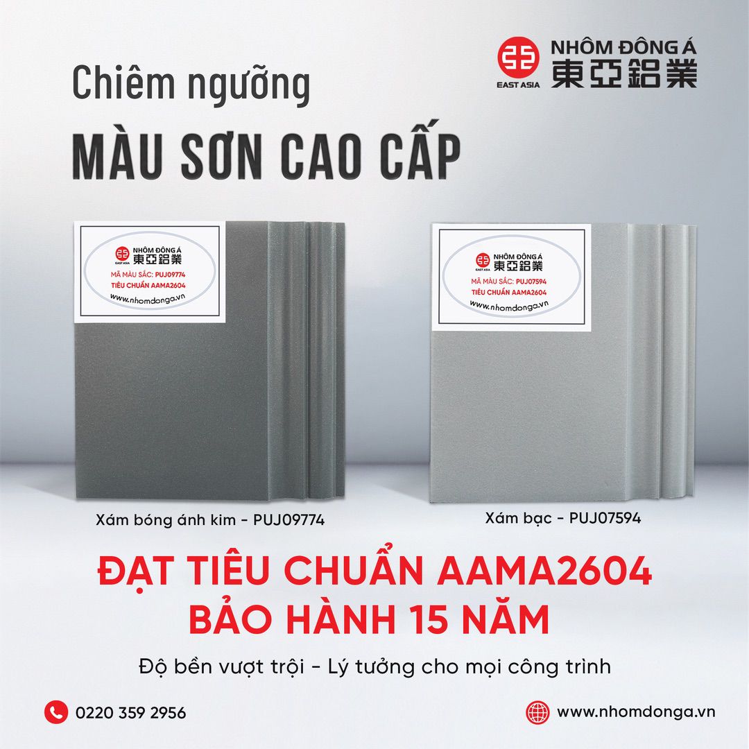 NHÔM ĐÔNG Á - MÀU SƠN TIÊU CHUẨN AAMA2604 – BẢO HÀNH LÊN ĐẾN 15 NĂM